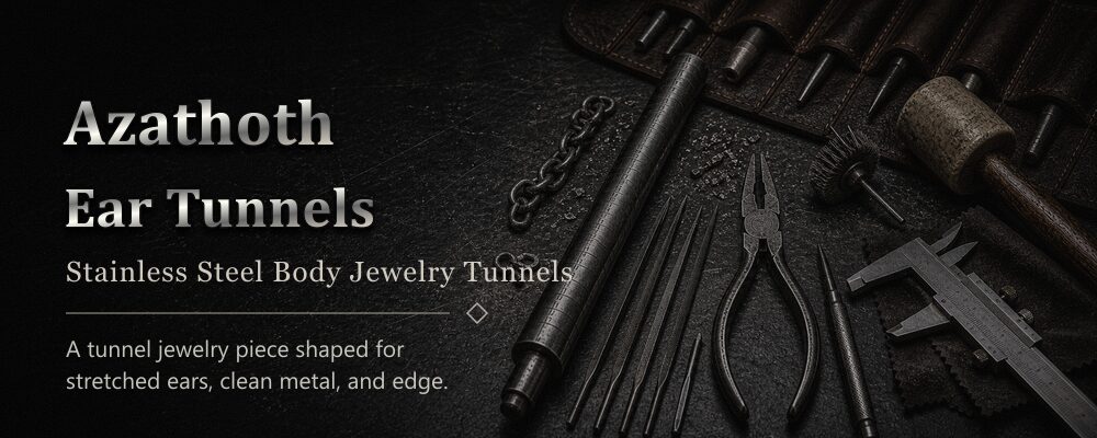 Azathoth ear tunnels stainless steel metalsmith tools workshop banner