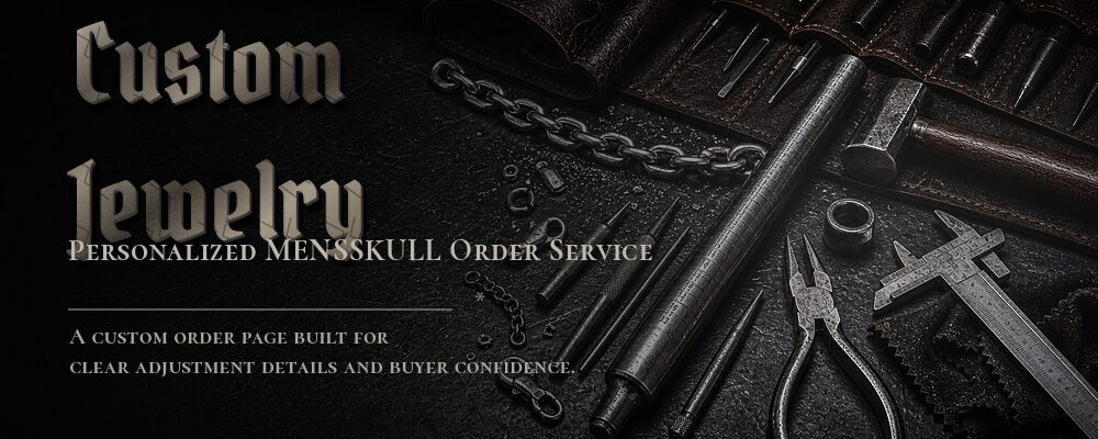 custom jewelry service custom order details as agreed with MENSSKULL metalsmith tools workshop banner