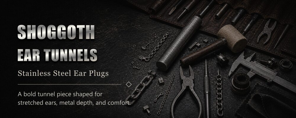 Shoggoth ear tunnels stainless steel metalsmith tools workshop banner