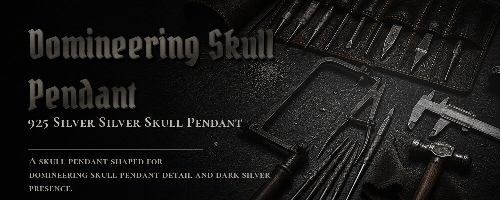 domineering skull pendant 925 silver as listed jewelry workshop tools banner