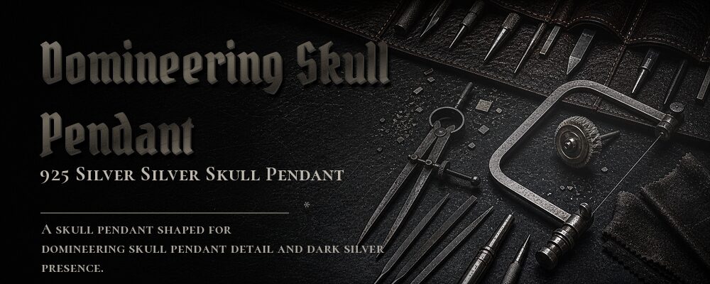domineering skull pendant 925 SILVER as listed jewelry workshop tools banner